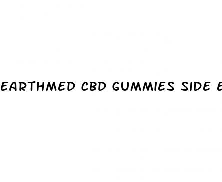 earthmed cbd gummies side effects