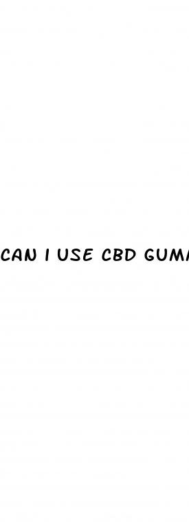 can i use cbd gummies if i used hemp flower