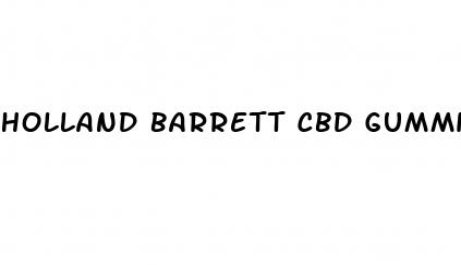 holland barrett cbd gummies