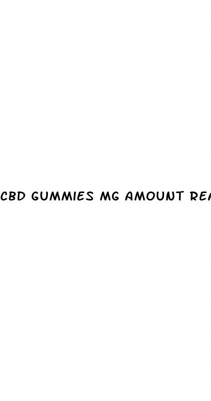 cbd gummies mg amount real reddit