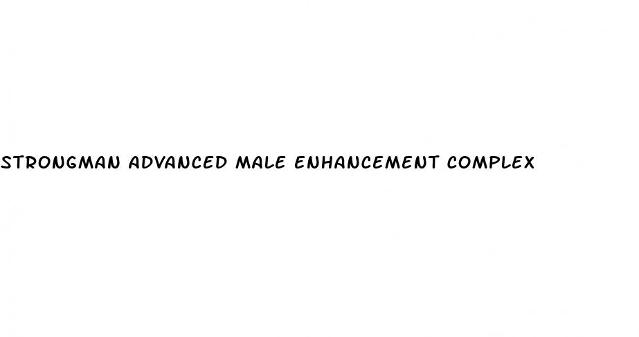 strongman advanced male enhancement complex