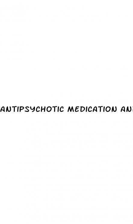 antipsychotic medication and erectile dysfunction