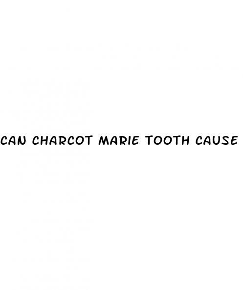 can charcot marie tooth cause erectile dysfunction