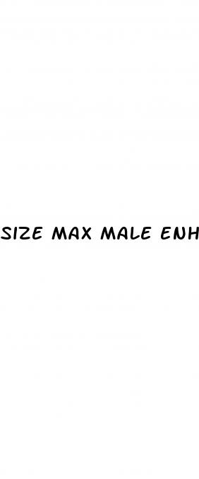 size max male enhancement reviews