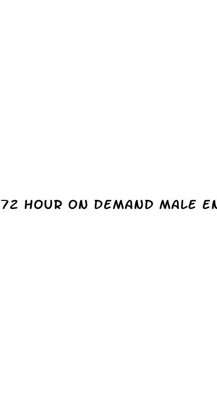 72 hour on demand male enhancement