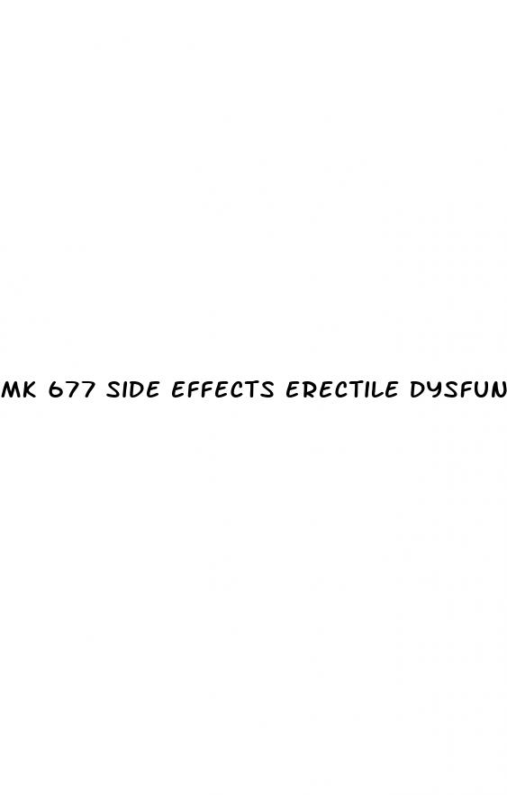 mk 677 side effects erectile dysfunction