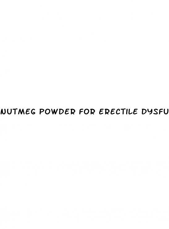 nutmeg powder for erectile dysfunction