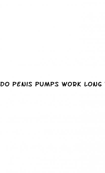 do penis pumps work long term