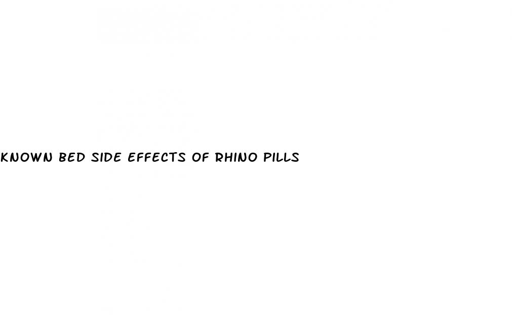 known bed side effects of rhino pills