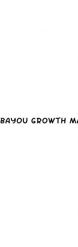 bayou growth male enhancement