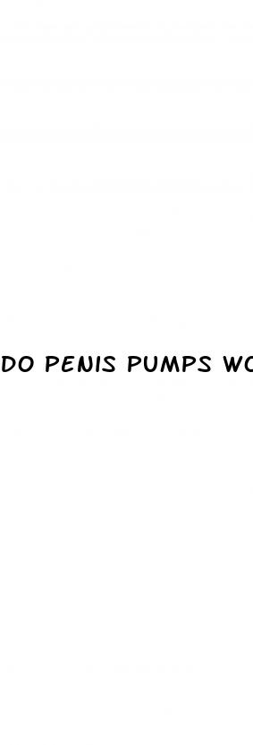 do penis pumps works