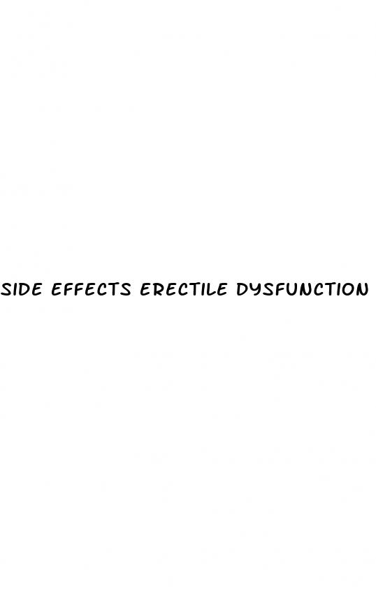 side effects erectile dysfunction