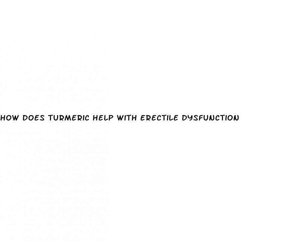 how does turmeric help with erectile dysfunction