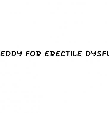 eddy for erectile dysfunction