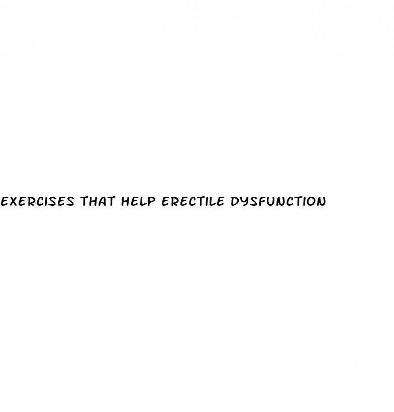 exercises that help erectile dysfunction