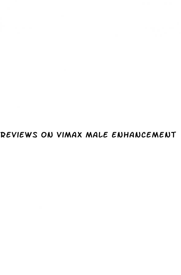 reviews on vimax male enhancement