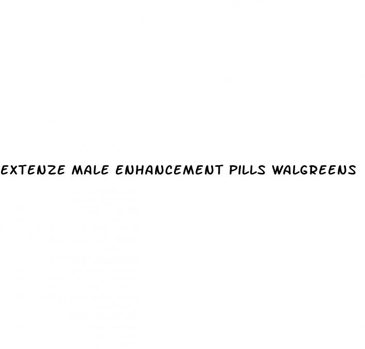 extenze male enhancement pills walgreens