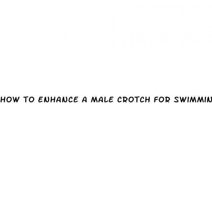 how to enhance a male crotch for swimming tights