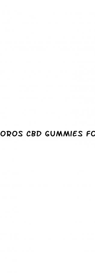 oros cbd gummies for ed