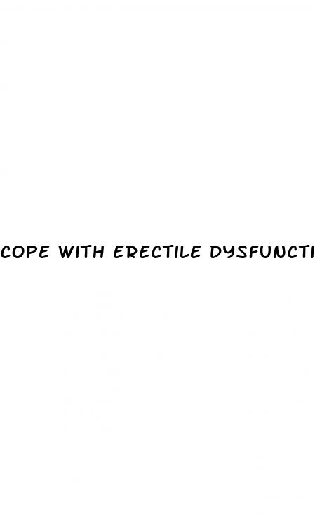 cope with erectile dysfunction