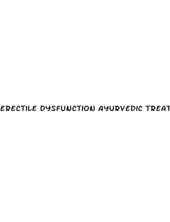 erectile dysfunction ayurvedic treatments