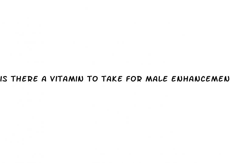 is there a vitamin to take for male enhancement