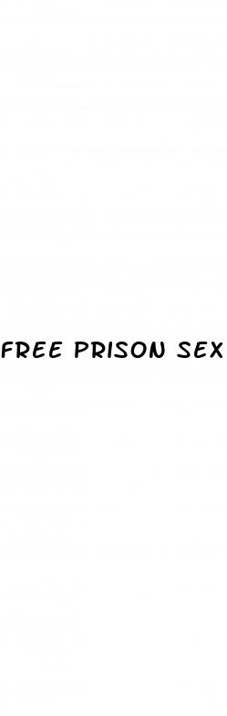 free prison sex pill ex