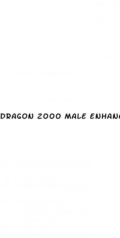 dragon 2000 male enhancement pills