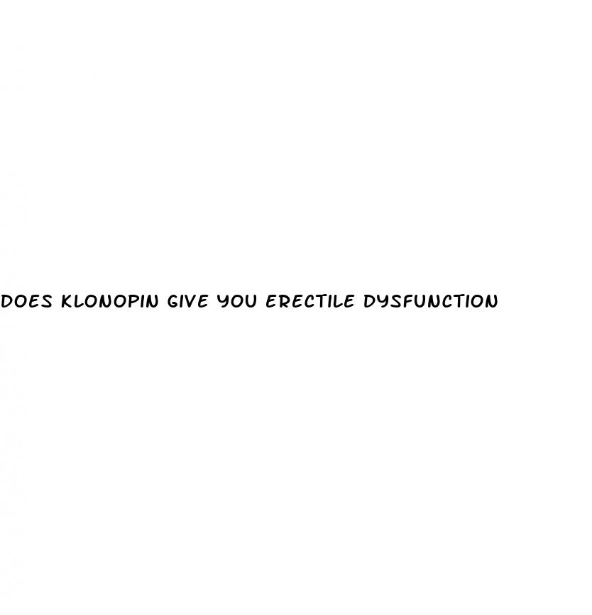 does klonopin give you erectile dysfunction