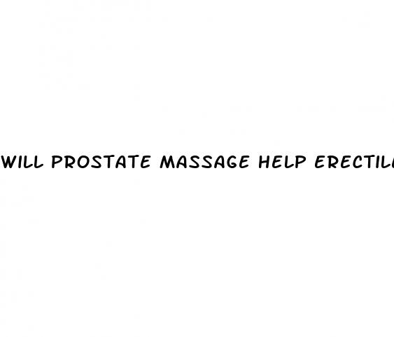 will prostate massage help erectile dysfunction