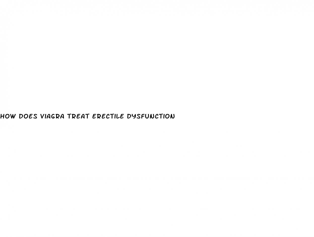 how does viagra treat erectile dysfunction