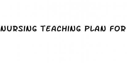 nursing teaching plan for erectile dysfunction