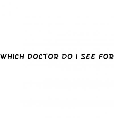 which doctor do i see for erectile dysfunction