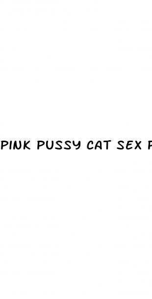 pink pussy cat sex pills