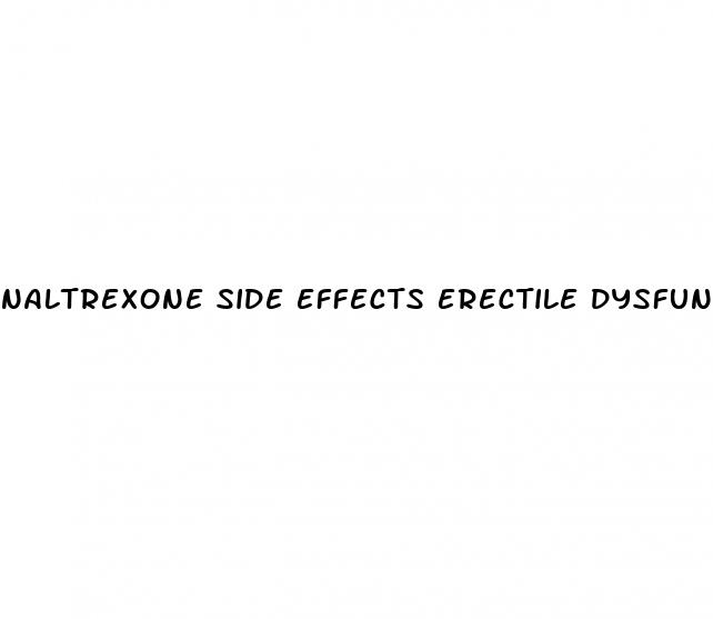 naltrexone side effects erectile dysfunction