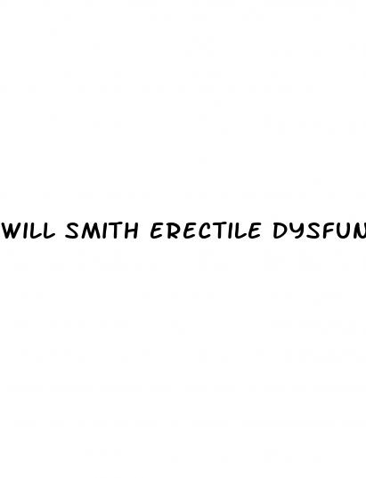 will smith erectile dysfunction