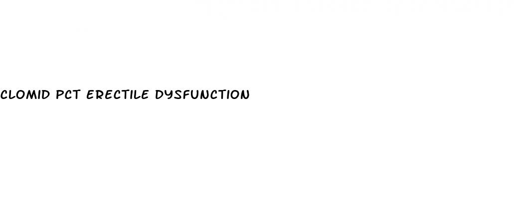 clomid pct erectile dysfunction