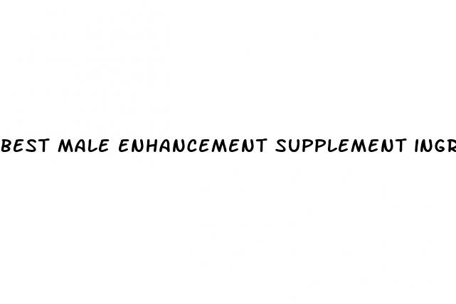 best male enhancement supplement ingredients