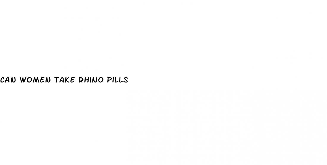 can women take rhino pills