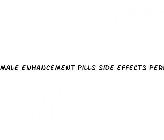 male enhancement pills side effects periods of time