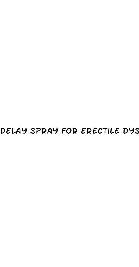 delay spray for erectile dysfunction