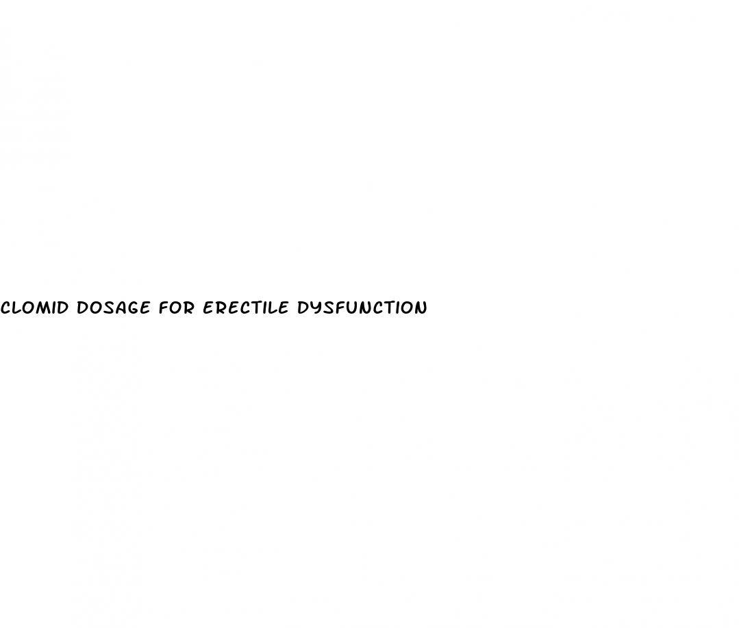 clomid dosage for erectile dysfunction