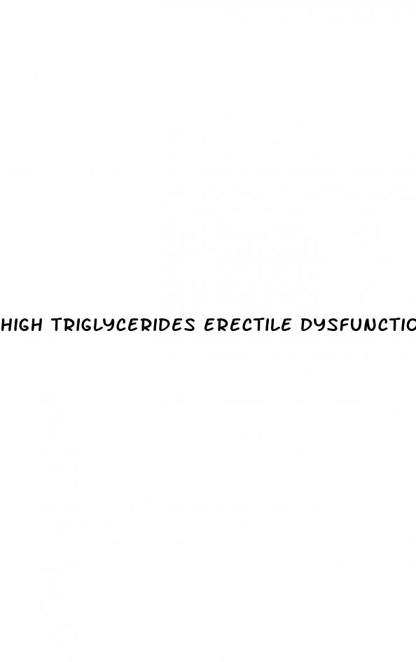 high triglycerides erectile dysfunction