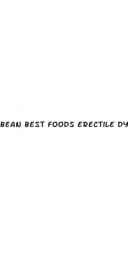 bean best foods erectile dysfunction