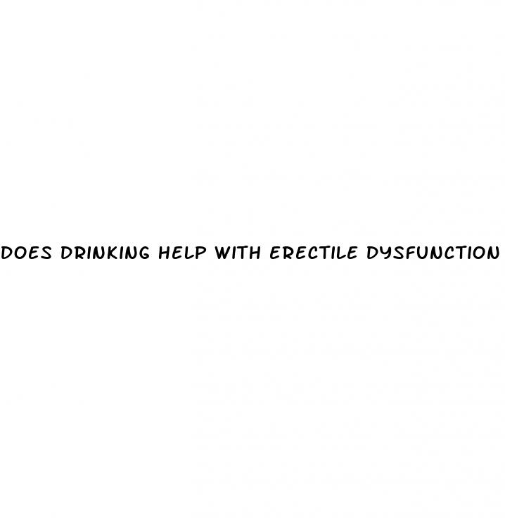 does drinking help with erectile dysfunction