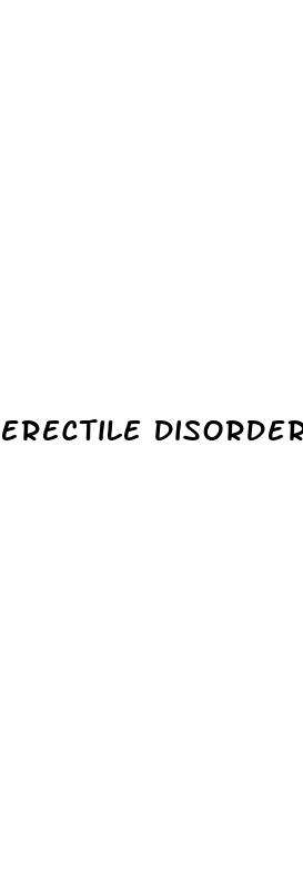 erectile disorder and erectile dysfunction