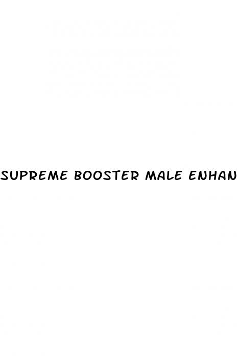 supreme booster male enhancement reviews