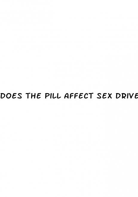 does the pill affect sex drive