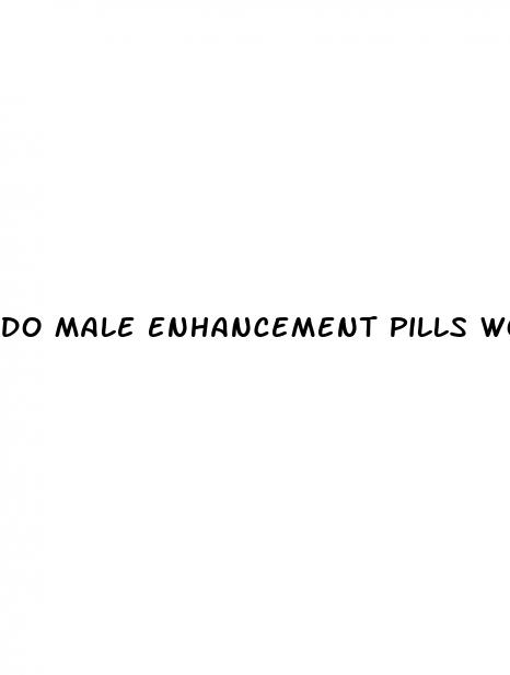 do male enhancement pills work yahoo answers