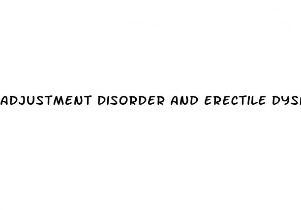 adjustment disorder and erectile dysfunction